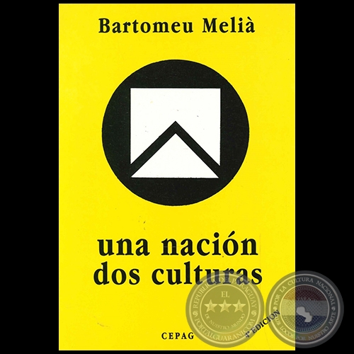 UNA NACIÓN DOS CULTURAS - Autor: BARTOMEU MELIÀ - Año 1997